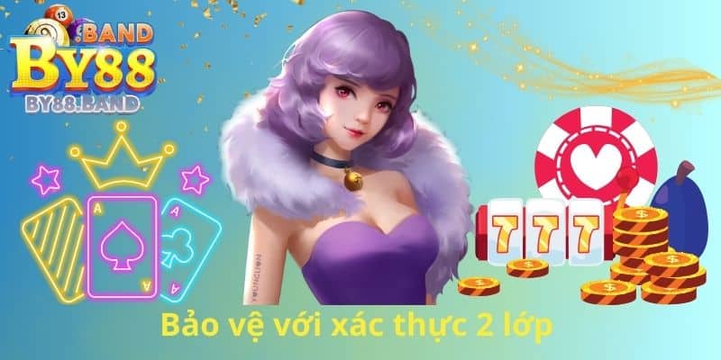 Bảo vệ với xác thực 2 lớp