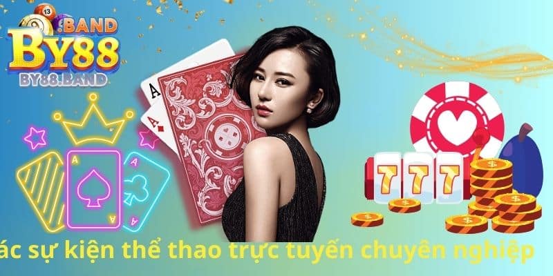Các sự kiện thể thao trực tuyến chuyên nghiệp