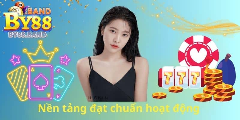 Nền tảng đạt chuẩn hoạt động