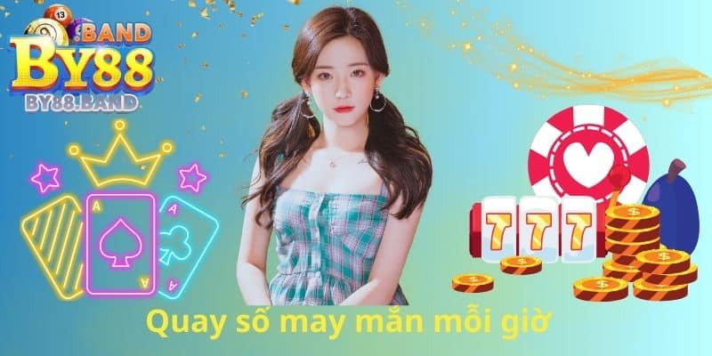 Quay số may mắn mỗi giờ